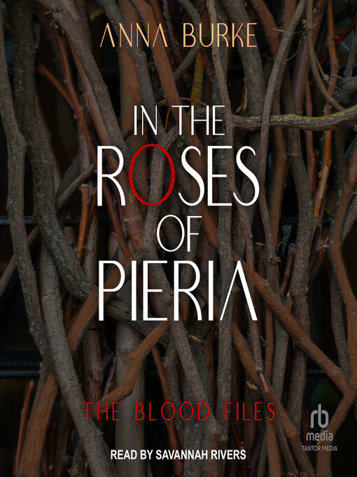 Title details for In the Roses of Pieria by Anna Burke - Available